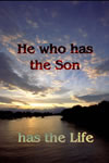 He Who Has The Son